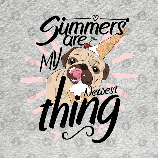 Summers are my newest thing pug funny by SpaceWiz95